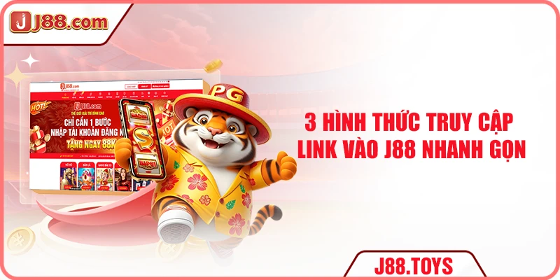 3 hình thức truy cập link vào J88 nhanh gọn