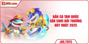 Bắn Cá Tam Quốc - Sân Chơi Đổi Thưởng Hot Nhất 2025