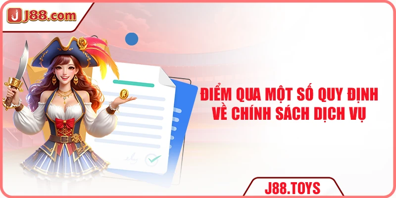 Điểm qua một số quy định về chính sách dịch vụ