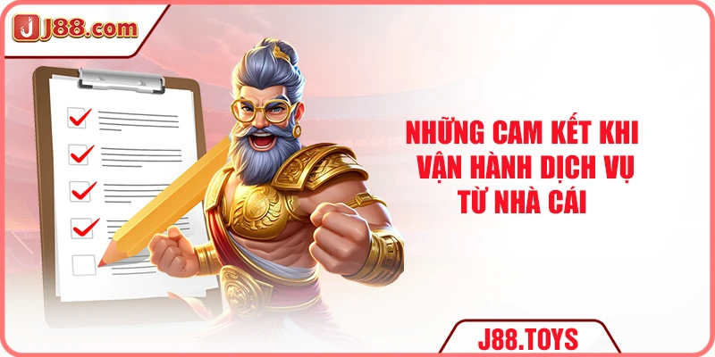 Những cam kết khi vận hành dịch vụ từ nhà cái