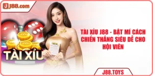 Tài Xỉu J88 - Bật Mí Cách Chiến Thắng Siêu Dễ Cho Hội Viên